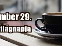 Szeptember 29. - A kávé világnapja